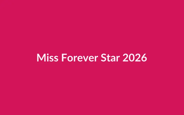 Meet the Winners of Miss Forever Star 2026